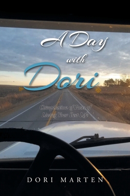 A Day with Dori: Compilation of Posts of Living Your Best Life Cover Image