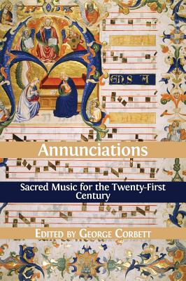 Annunciations: Sacred Music for the Twenty-First Century Cover Image