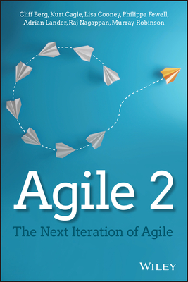 Agile 2: The Next Iteration of Agile By Kurt Cagle, Lisa Cooney, Cliff Berg Cover Image