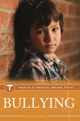 Bullying (Health and Medical Issues Today) By Sally Kuykendall Cover Image