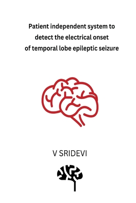 Patient Independent System to Detect the Electrical Onset of Temporal Lobe Epileptic Seizure Cover Image