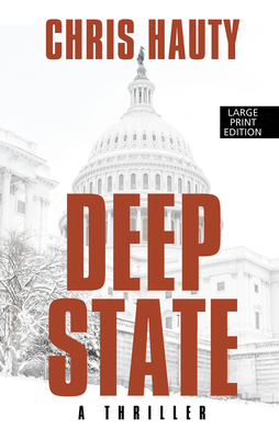 Deep State: A Thriller By Chris Hauty Cover Image