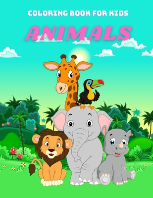 ANIMALS - Coloring Book For Kids: Sea Animals, Farm Animals, Jungle Animals, Woodland Animals and Circus Animals By John Callie Cover Image