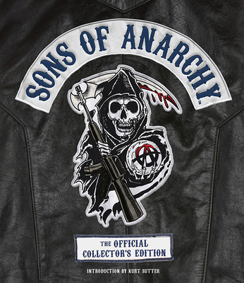 Sons of Anarchy: The Official Collector's Edition Cover Image