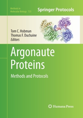 Argonaute Proteins: Methods and Protocols (Methods in Molecular Biology #725) Cover Image