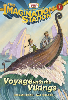 Voyage with the Vikings (Imagination Station Books #1) By Paul McCusker, Marianne Hering Cover Image