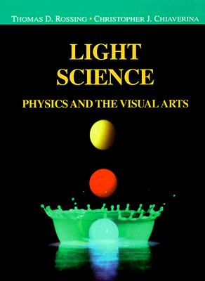 Light Science: Physics and the Visual Arts (Undergraduate Texts in