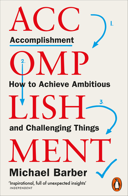 Accomplishment: How to Achieve Ambitious and Challenging Things cover