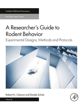 A Researcher's Guide to Rodent Behavior: Experimental Designs, Methods ...