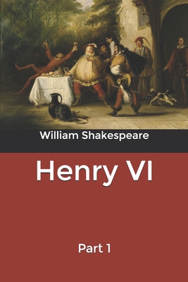 Henry VI: Part 1 By William Shakespeare Cover Image