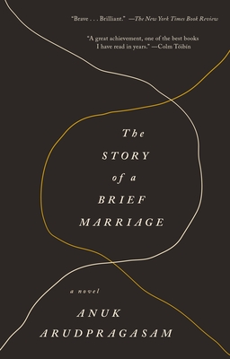 The Story of a Brief Marriage: A Novel By Anuk Arudpragasam Cover Image