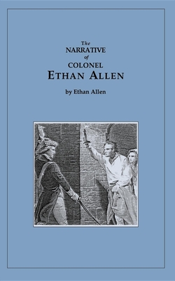 Narrative of Ethan Allen By Ethan Allen Cover Image