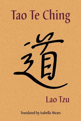 Tao Te Ching By Lao Tzu, Paul Tice (Foreword by), Isabella Mears (Translator) Cover Image