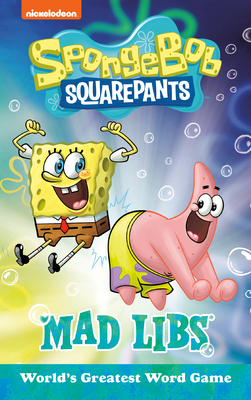 SpongeBob SquarePants Mad Libs: World's Greatest Word Game By Gabriella DeGennaro Cover Image