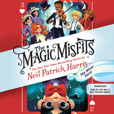The Magic Misfits: The Minor Third Lib/E By Neil Patrick Harris (Read by), Tre Hall (Read by) Cover Image