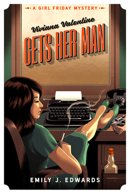 Viviana Valentine Gets Her Man: A Girl Friday Mystery cover