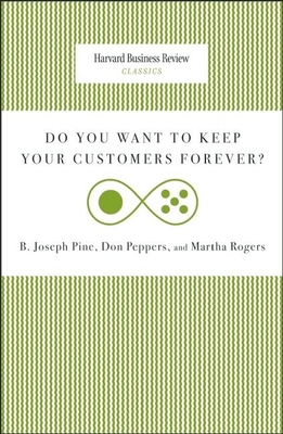 Do You Want to Keep Your Customers Forever? (Harvard Business Review Classics) Cover Image