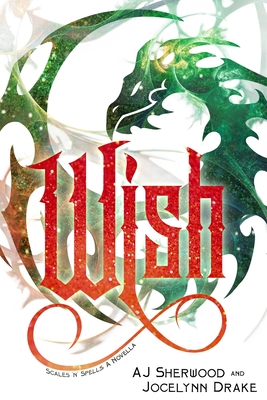 Wish (Scales 'n' Spells #3)
