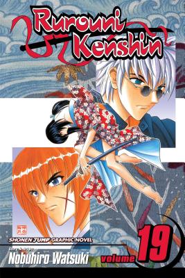 Rurouni Kenshin, Vol. 19 By Nobuhiro Watsuki Cover Image