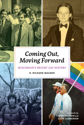 Coming Out, Moving Forward: Wisconsin’s Recent Gay History Cover Image