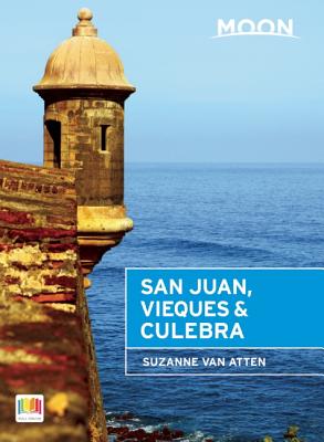 Moon San Juan, Vieques & Culebra (Moon Handbooks) Cover Image