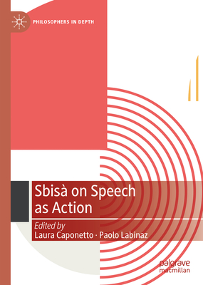 Sbisà on Speech as Action (Philosophers in Depth) Cover Image