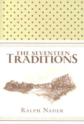 The Seventeen Traditions By Ralph Nader Cover Image