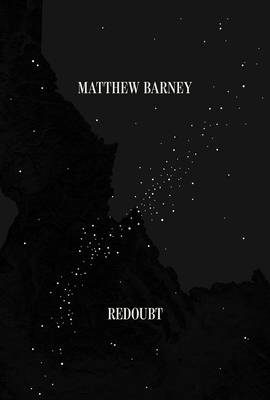 Matthew Barney: Redoubt Cover Image