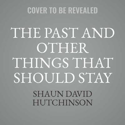Cover for The Past and Other Things That Should Stay Buried