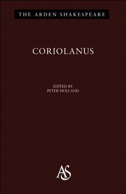 Coriolanus: Third Series (Arden Shakespeare Third #4)