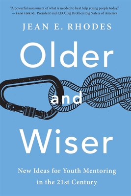 Older and Wiser: New Ideas for Youth Mentoring in the 21st Century Cover Image
