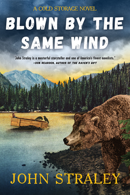 Blown by the Same Wind (A Cold Storage Novel #4)