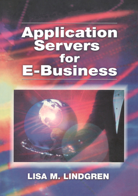 Application Servers for E-Business By Lisa E. Lindgren Cover Image