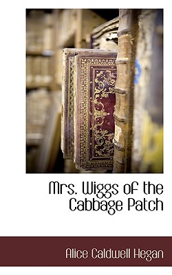 Cover for Mrs. Wiggs of the Cabbage Patch