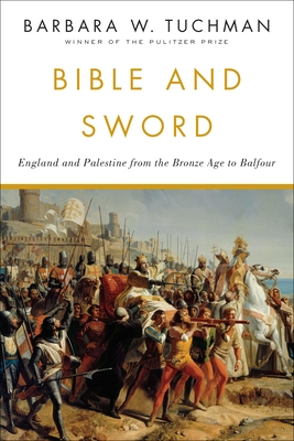 Bible and Sword: England and Palestine from the Bronze Age to Balfour Cover Image