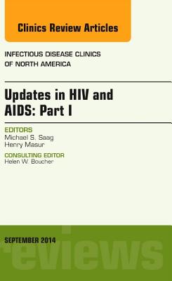 Updates in HIV and Aids: Part I, an Issue of Infectious Disease Clinics: Volume 28-3 (Clinics: Internal Medicine #28) Cover Image