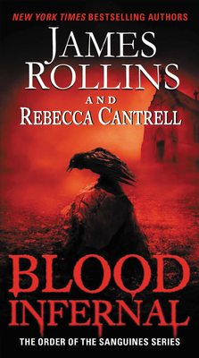 Blood Infernal: The Order of the Sanguines Series