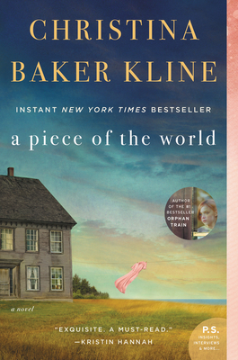 A Piece of the World: A Novel By Christina Baker Kline Cover Image