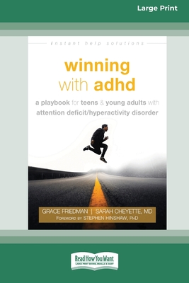 Winning with ADHD: A Playbook for Teens and Young Adults with Attention Deficit/Hyperactivity Disorder (16pt Large Print Edition) Cover Image