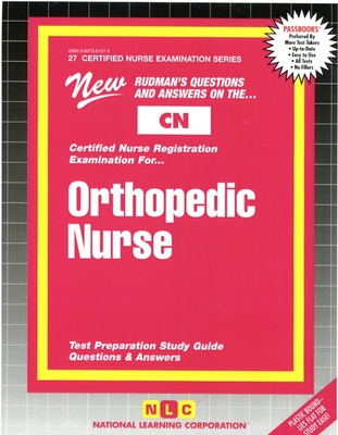 ORTHOPEDIC NURSE: Passbooks Study Guide (Certified Nurse Examination Series) By National Learning Corporation Cover Image
