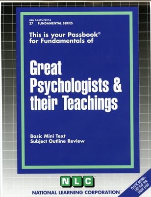 GREAT PSYCHOLOGISTS & THEIR TEACHINGS: Passbooks Study Guide (Fundamental Series) By National Learning Corporation Cover Image