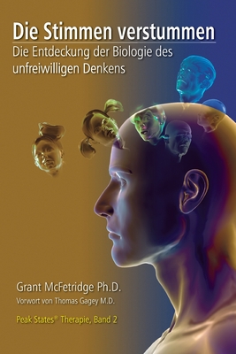 Die Stimmen verstummen: Die Entdeckung der Biologie des unfreiwilligen Denkens Cover Image