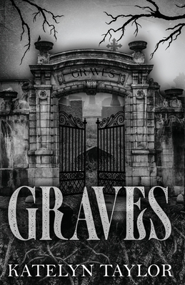 Graves By Katelyn Taylor Cover Image