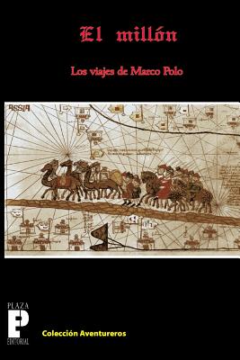 El Millón, los viajes de Marco Polo By Marco Polo Cover Image