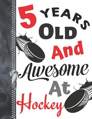 5 Years Old and Awesome at Hockey: Hockey Puck Doodle Drawing Art Book Sketchbook for Boys and Girls Cover Image
