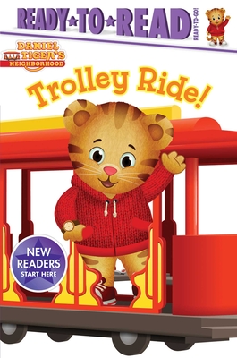 Trolley Ride!: Ready-to-Read Ready-to-Go! (Daniel Tiger's Neighborhood)