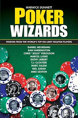 Poker Wizards: Poker strategy from the World's Top No-Limit Hold'em Players Cover Image