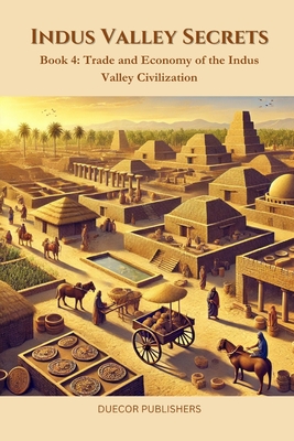Indus Valley Rituals Indus Valley Secrets: Book 7: Religion and Rituals of the Indus Valley ...