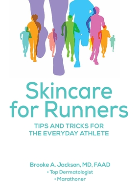 Skincare for Runners: Tips and Tricks for the Everyday Athlete Cover Image
