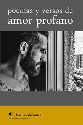 Poemas y Versos de Amor Profano By Valentín Martínez Carbajo Cover Image